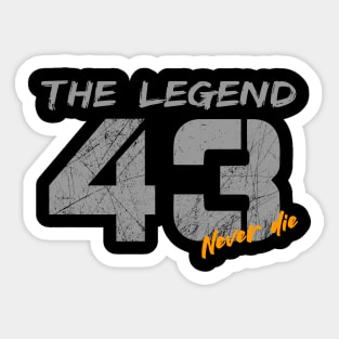 The legend 43 never die#12 Sticker